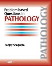 Abbildung von: Problem-Based Questions in Pathology - Jaypee Brothers Medical Publishers