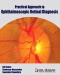 Cover: Practical Approach to Ophthalmoscopic Retinal Diagnosis - Jaypee Brothers Medical Publishers