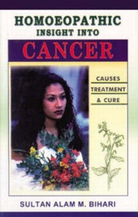 Abbildung von: Homoeopathic Insight into Cancer Causes, Treatment and Cure - B Jain Publishers Pvt Ltd