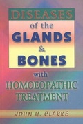 Cover: Diseases of the Glands & Bones with Homoeopathic Treatment - B Jain Publishers Pvt Ltd