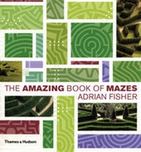 Enlarge image Cover: Amazing Book of Mazes - Thames & Hudson Ltd