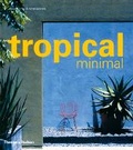 Cover: Tropical Minimal - Thames & Hudson Ltd