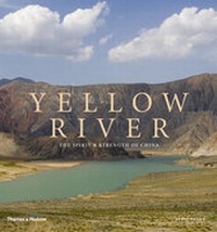 Abbildung von: Yellow River:The Spirit & Strength of China - Thames & Hudson Ltd