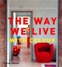 Cover: The Way We Live - Thames & Hudson Ltd