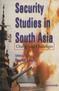 Cover: Security Studies in South Asia Change & Challenges - Manohar Publishers and Distributors