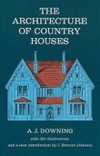 Enlarge image Cover: The Architecture of Country Houses - Dover Publications Inc.