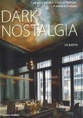Cover: Dark Nostalgia - Thames & Hudson Ltd