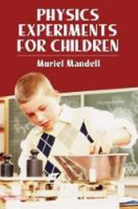 Enlarge image Cover: Physics Experiments for Children - Dover Children's