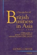 Cover: Chronicles of British Business in Asia 1850-1960 - Manohar Publishers and Distributors