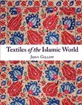 Cover: Textiles of the Islamic World - Thames & Hudson Ltd