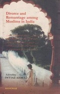 Cover: Divorce & Remarriage Among Muslims in India - Manohar Publishers and Distributors