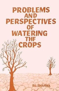 Enlarge image Cover: Problems and Perspectives of Watering the Crops- a Geographical Analysis of Rajasthan - Concept Publishing Co