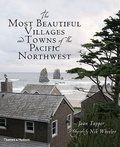 Cover: Most Beautiful Villages and Towns of the Pacific Northwest, The - Thames & Hudson Ltd