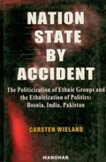 Cover: Nation State by Accident - Manohar Publishers and Distributors