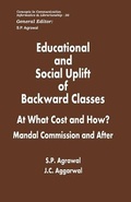 Cover: Educational and Social Uplift of Backward Classes- at What Cost and How? Mandal Commission and After - Concept Publishing Co