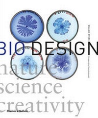 Enlarge image Cover: Bio Design:Nature Science Creativity - Thames & Hudson Ltd