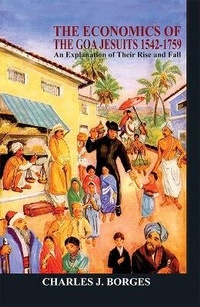 Abbildung von: Economics of the Goa Jesuits 1542-1759 - Concept Publishing Co