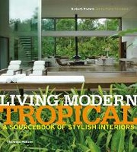 Abbildung von: Living Modern Tropical - Thames & Hudson Ltd