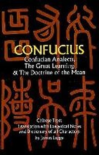 Abbildung von: Confucian Analects, the Great Learning & the Doctrine of the Mean - Dover Publications Inc.
