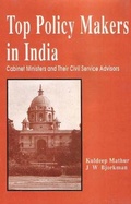 Cover: Top Policy Makers in India-Cabinet Ministers and Their Civil Service Advisors - Concept Publishing Co