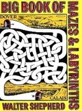 Cover: Big Book of Mazes and Labyrinths - Dover Publications Inc.