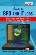 Cover: Guide to Bpo & it Jobs (Ques & Ans for Written Test & Interview) - BPB Publications