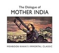 Cover: Dialogue Of: Mother India, The: Mehboob Khan's Immortal Classic - Niyogi Books