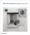 Cover: Robert Rauschenberg: Photographs 1949 - 1962 - Thames & Hudson Ltd