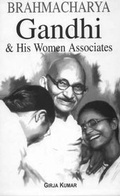 Cover: Brahmacharya Gandhi and His Women Associates - Vitasta Publishing Pvt.Ltd