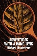 Cover: Adventures with a Hand Lens - Dover Publications Inc.