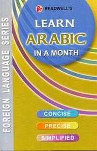 Enlarge image Cover: Learn Arabic in a Month - Read Well Publications