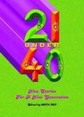 Cover: 21 Under 40 New Stories for a New Generation - Zubaan