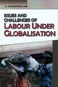 Cover: Issues and Challenges of Labour Under Globalisation - Abhijeet Publications