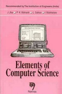 Enlarge image Cover: Elements of Computer Science - Narosa Publishing House