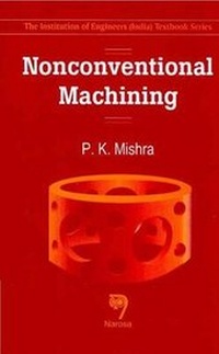 Enlarge image Cover: Nonconventional Machining - Narosa Publishing House
