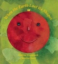 Cover: When the Earth Lost its Shapes - Karadi Tales Company Pvt Ltd