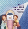 Cover: Whose Lovely Child Can You Be? - Karadi Tales Company Pvt Ltd