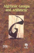 Cover: Algebraic Groups and Arithmetic (TIFR) - Narosa Publishing House