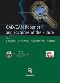 Abbildung von: CAD/CAM Robotics and Factories of the Future - Narosa Publishing House