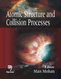 Cover: Atomic Structure and Collision Processes - Narosa Publishing House