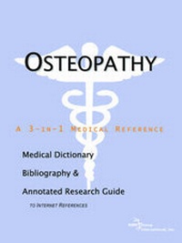 Abbildung von: Osteopathy - A Medical Dictionary, Bibliography, and Annotated Research Guide to Internet References - Icon Health Publications