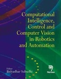 Cover: Computational Intelligence, Control and Computer Vision in Robotics and Automation - Narosa Publishing House
