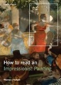 Cover: How to Read an Impressionist Painting - Thames & Hudson Ltd