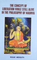 Cover: The Concept of Liberation While Alive in the Philosophy of Madhva - Aditya Prakashan