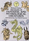 Cover: A Treasury of Fantastic and Mythological Creatures - Dover Publications Inc.