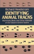 Cover: Identifying Animal Tracks: Mammals, Birds, and Other Animals of the Eastern United States - Dover Publications Inc.
