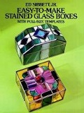 Cover: Easy-To-Make Stained Glass Boxes: with Full-Size Templates - Dover Publications Inc.