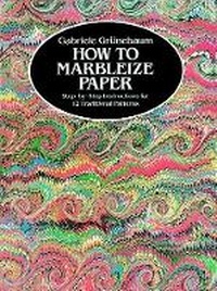 Enlarge image Cover: How to Marbleize Paper - Dover Publications Inc.