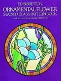 Cover: Ornamental Flower Stained Glass Pattern Book - Dover Publications Inc.