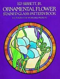Enlarge image Cover: Ornamental Flower Stained Glass Pattern Book - Dover Publications Inc.